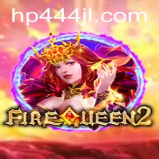 Explore the Enchanting World of FireQueen2 with hp444